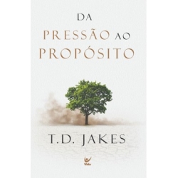 Da pressão ao propósito Da pressão ao propósito